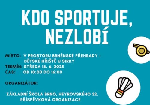 KDO SPORTUJE NEZLOBÍ